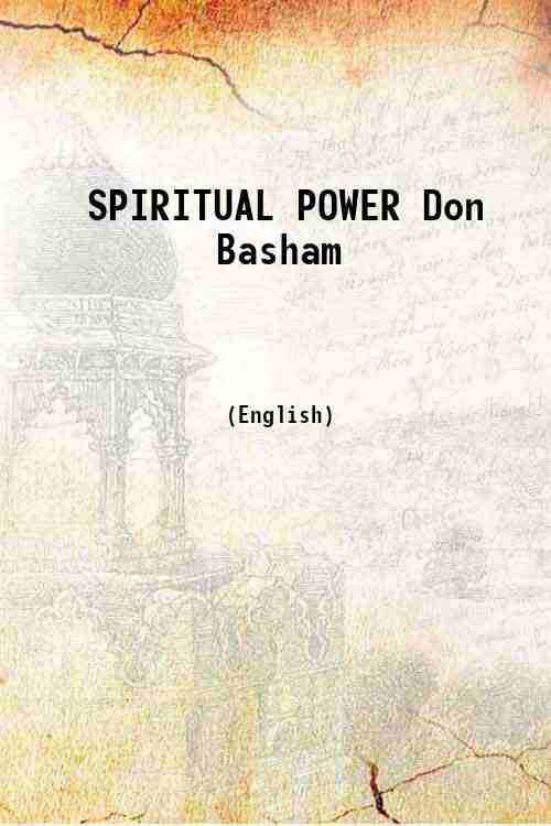 SPIRITUAL POWER Don Basham 