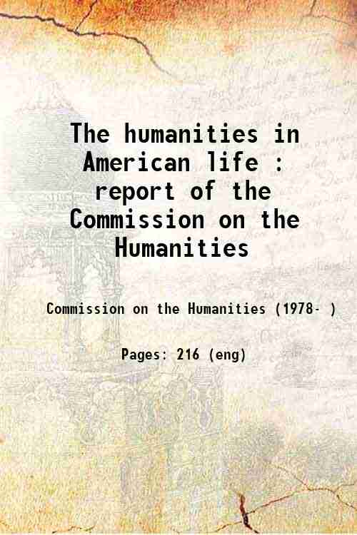 The humanities in American life : report of the Commission on the Humanities 