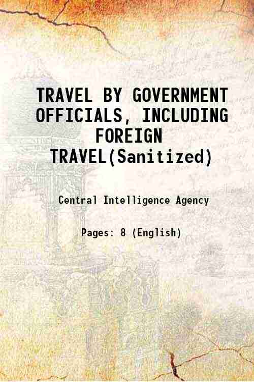 TRAVEL BY GOVERNMENT OFFICIALS, INCLUDING FOREIGN TRAVEL(Sanitized) 