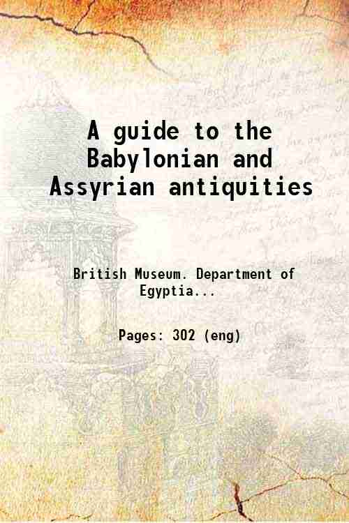 A guide to the Babylonian and Assyrian antiquities 