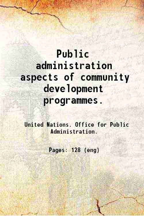 Public administration aspects of community development programmes. 