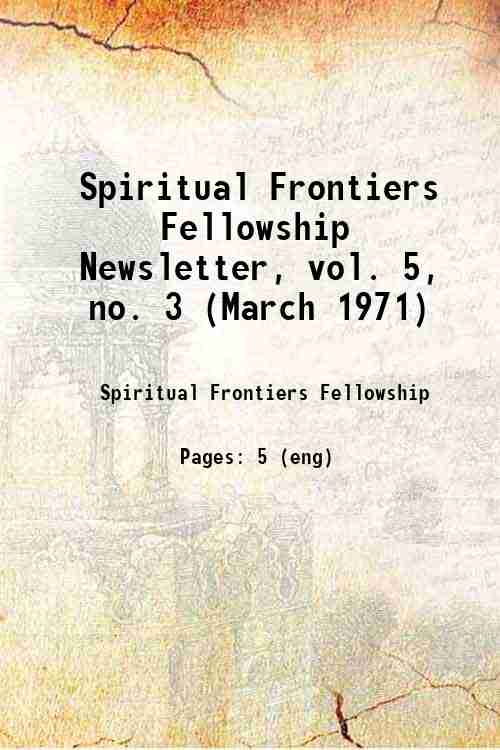 Spiritual Frontiers Fellowship Newsletter, vol. 5, no. 3 (March 1971) 
