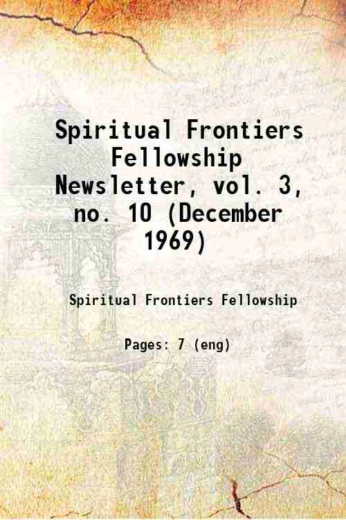 Spiritual Frontiers Fellowship Newsletter, vol. 3, no. 10 (December 1969) 