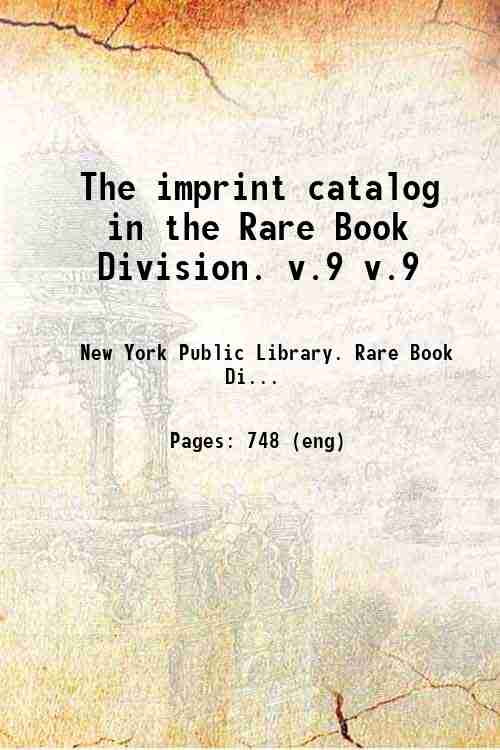 The imprint catalog in the Rare Book Division. v.9 v.9