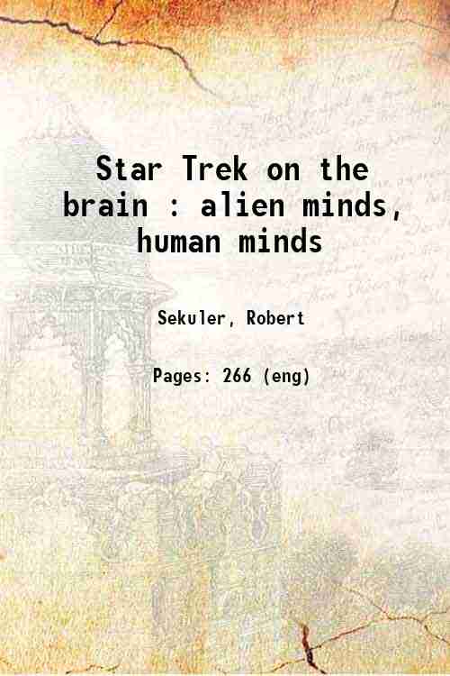 Star Trek on the brain : alien minds, human minds 