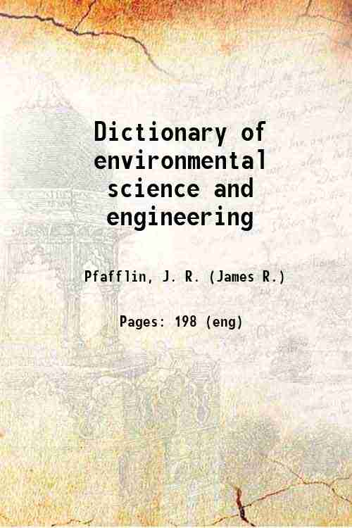 Dictionary of environmental science and engineering 