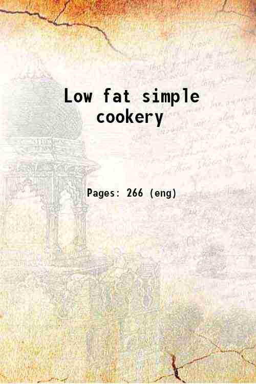 Low fat simple cookery 