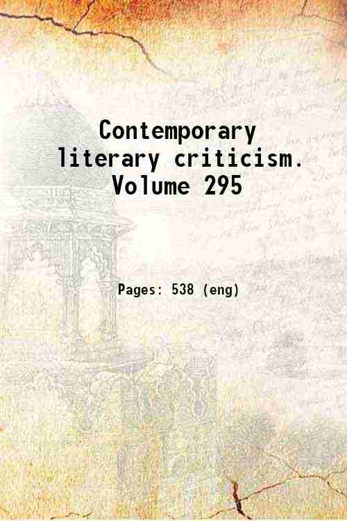 Contemporary literary criticism. Volume 295 