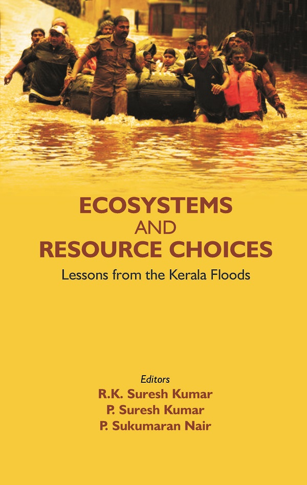 ECOSYSTEMS AND RESOURCE CHOICES: Lessons from the Kerala Floods                                 