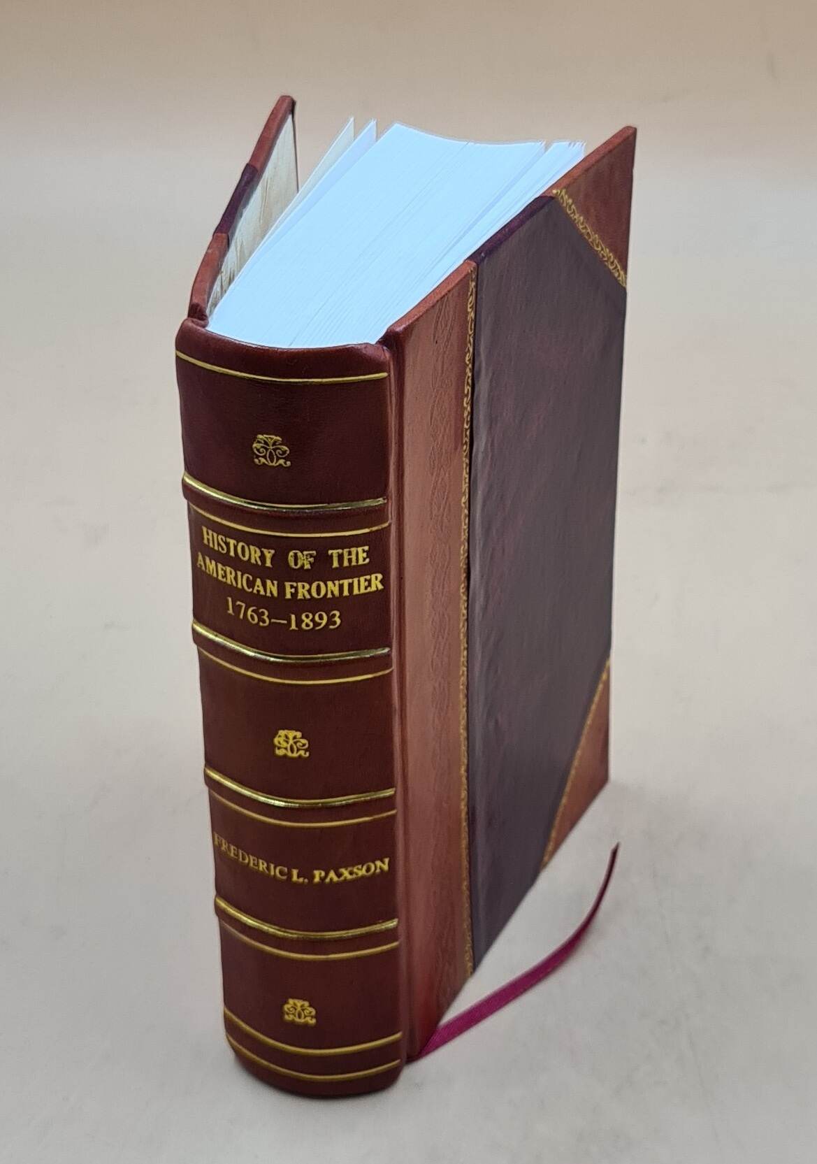 History of the American frontier, 1763-1893 Student's Edition 1924 [Leather Bound]