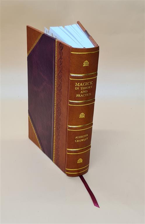 Magick In Theory And Practice 1929 [Leather Bound]