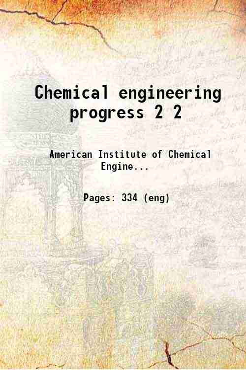 Chemical engineering progress 2 2