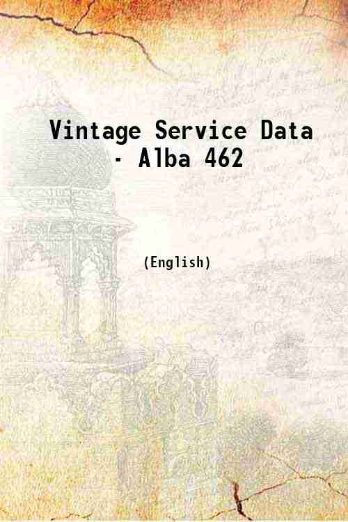 Vintage Service Data - Alba 462 