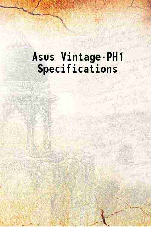 Asus Vintage-PH1 Specifications 