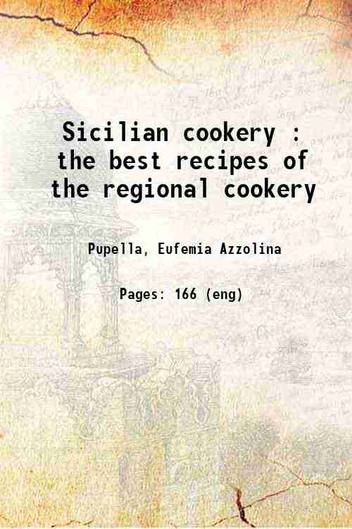 Sicilian cookery : the best recipes of the regional cookery